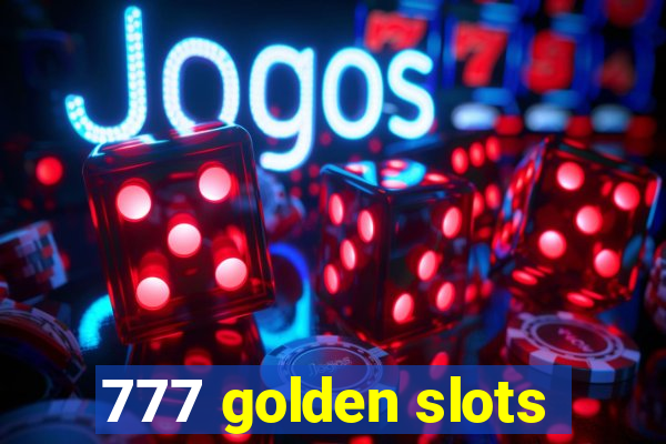 777 golden slots